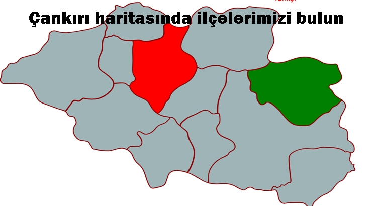 Çankırı İlçelerini Bul