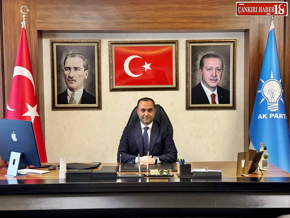 AK Parti Çankırı İl Başkanı, Koray Erdoğan, Çankırı Siyaset, Siyaset Haberleri,