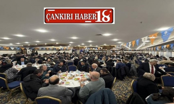 AK Parti Çankırı Teşkilatı Geleneksel İftar Programı Düzenledi