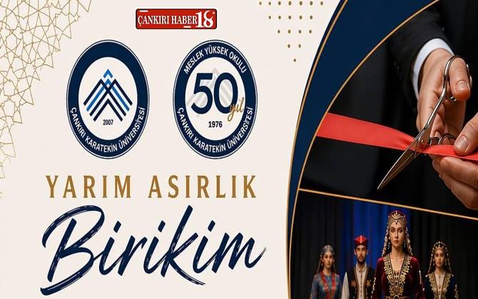 ÇAKÜ MYO 50’inci Yılını Kutluyor - Çankırı haber