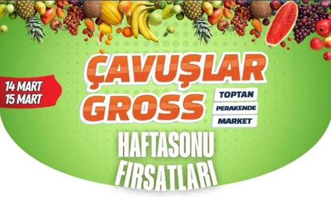 Çankırı Çavuşlar Gross Hafta Sonu Fırsatlar