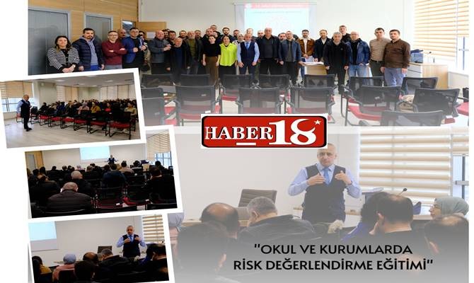 Çankırı’da Okul ve Kurumlarda Risk Değerlendirme Eğitimi Gerçekleştirildi