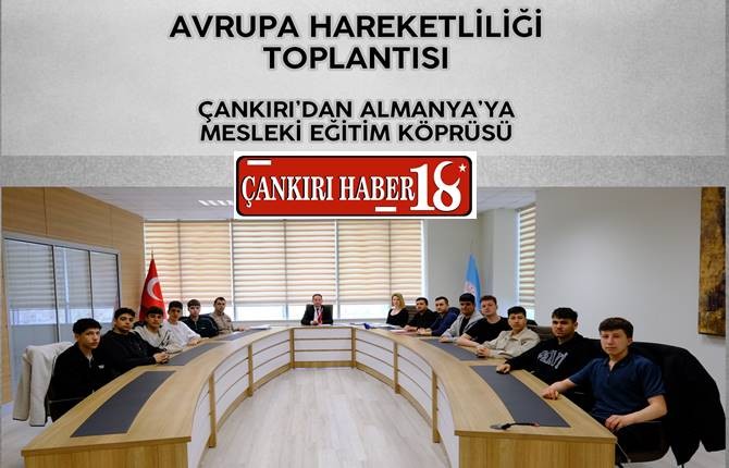 Çankırı’dan Almanya’ya Mesleki Eğitim Köprüsü