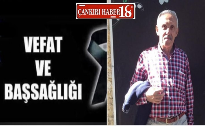 Çankırı Vefat Haberleri