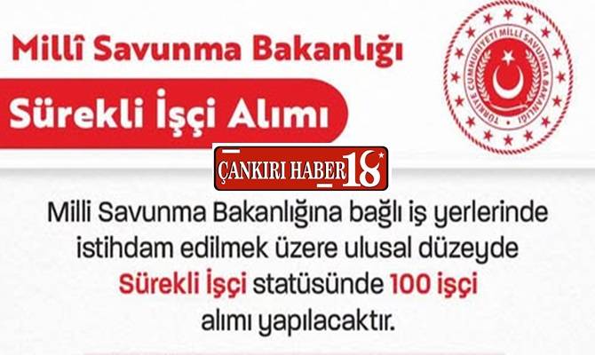 MSB 100 kişilik sürekli işçi alımı yapılacak