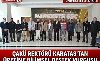 ÇankırıÇAKÜ Rektörü Karataş’tan Üretime Bilimsel Destek Vurgusu, Çankırı