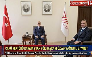 ÇankırıÇAKÜ Rektörü Karataş YÖK Başkanı Özvarı'ı Ziyaret Etti, Çankırı