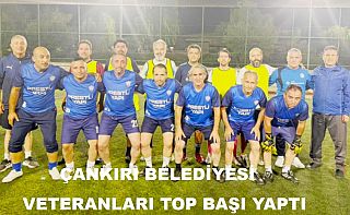 Çankırı Belediyesi Veteranları Top Başı Yaptı Çankırı haber