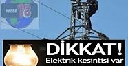 Çankırı’da 04-05-06 Ağustos 2025 Enerji Verilemeyecek Yerler
