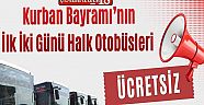 Çankırı’da Halk Otobüsleri Kurban Bayramı’nın İlk İki Günü Ücretsiz