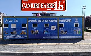 Çankırı’da Mobil Atık Getirme Merkezleri Yenilendi