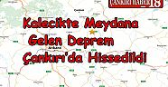 Kalecikte Meydana Gelen Deprem Çankırı’da Hissedildi