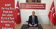 MHP Çerkeş İlçe Başkanı Nurullah Öztürk’ten Manifesto Gibi Açıklama 