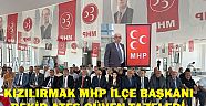 MHP Kızılırmak İlçe Başkanı Bekir Ateş Güven Tazeledi