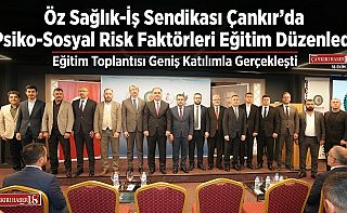 ÇankırıÖz Sağlık-İş Sendikası Psiko-Sosyal Risk Faktörleri Eğitim Düzenledi, Çankırı