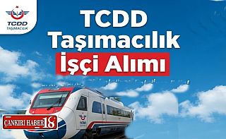 ÇankırıTCDD Taşımacılık 166 İşçi Alımı Yapacak, Çankırı