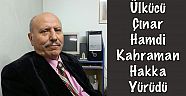 Ülkücü Çınar Hamdi Kahraman Hakka Yürüdü